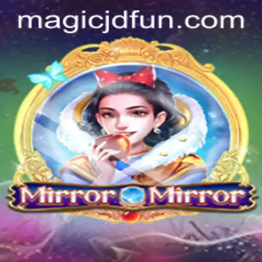 MirrorMirror: Unveiling the Magical World of MAGIC JD